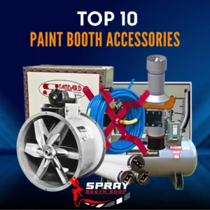 Top 10 Paint Booth Accessories