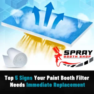 Top 5 Signs Your Paint Booth Filter Needs Immediate Replacement